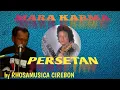 Download Lagu PERSETAN MARA KARMA Karaoke Tanpa Vokal@DEDIROSADI