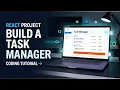 Build a React Task Manager From Scratch Beginner React Project