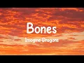 Bones - Imagine Dragons (Lyrics)