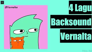 4 lagu backsound yg sering di gunakan vernalta