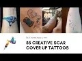 85 Creative Scar Cover Up Tattoo Ideas