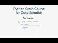 14 Python Crash Course for ML - For Loops ML for Data Science
