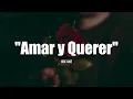 AMAR Y QUERER - José José (LETRA)