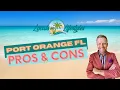 Living in Port Orange FL - My TOP 3 Pros Cons