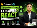 Firebase onAuthStateChanged Explained in React Track Current User Authentication