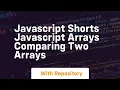 Javascript shorts javascript arrays comparing two arrays