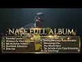 Lagu NAFF FULL ALBUM TERBAIK! 😭 Daftar Lagu yang Bikin Baper \u0026 Nostalgia Parah!