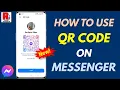 How to Use QR Code on Facebook Messenger New Feature