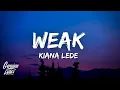Kiana Ledé - Weak (Lyrics) \