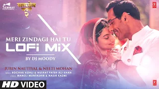meri zindagi hai tu lofi dj moody john a divya k kumar rochak jubin n neeti m manoj m
