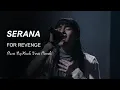 Lagu SERANA - FOR REVENGE Cover New Version