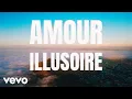 Lagu FERRE GOLA - Amour illusoire (Official Lyric Video)