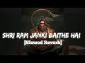 Download Lagu Shri Ram Janki Baithe Hai Mere Seene Main [Slowed Reverb] | Lakhbir Singh Lakkha | Use Headphones 🎧|