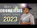 Download Lagu CHIOMA JESUS || Best Playlist Of Chioma Jesus Gospel Songs 2023 || Best Gospel African Songs 2023