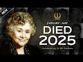 Obituary Series Famous Faces WE LOST in 2025 so far Jan - May