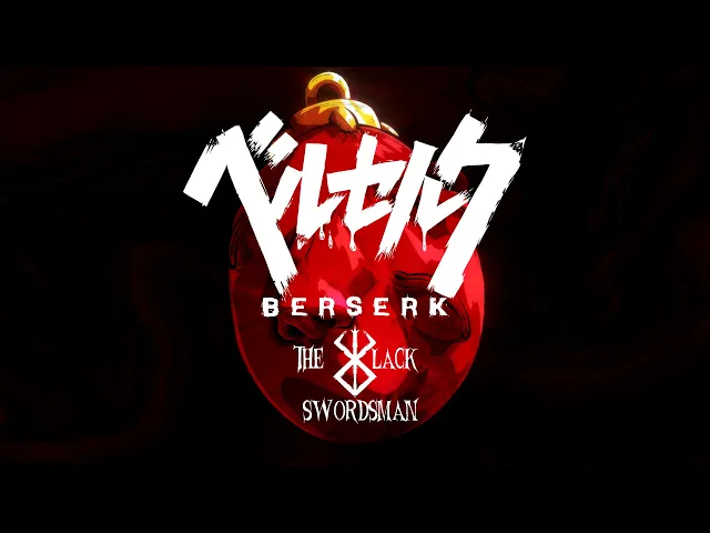 TEASER | BERSERK: The Black Swordsman