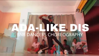 ada like dis dance video bnb dancers afro class 3 