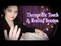 Therapeutic Touch Healing Session ASMR RP