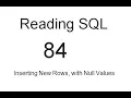 Reading SQL Inserting New Rows with Null Values SQL Tutorial 84