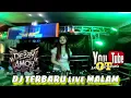 DJ TERBARU ⛔️ LIVE MALAM ⛔️ OT LC21 ENTERTAIMENT ⛔️ FDJ DEBY AMOY ⛔️ VIRAL DJ 