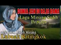 Download Lagu DUNIA JAN DI KAJA BANA❗️LAGU MINANG SEDIH POPULER - Perjalanan di Lubuak Batingkok, Lima Puluh Kota