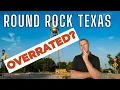 Is Round Rock Texas OVERRATED What It s Really Like to Live Here