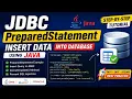 Prepared Statement in JDBC Insert Data into Database Using Java Step-by-Step Tutorial
