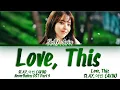 Download Lagu SLAY, AVIN (아빈) - 'Love, This' Nevertheless OST Part 9 [알고있지만, OST Part 9] Lyrics/가사 [Han|Rom|Eng]