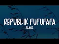 Lagu Slank - Republik Fufufafa (Lirik Lagu)
