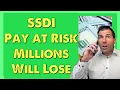 Millions Will Lose SSDI Social Security Disability Pay is at Risk