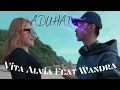 Vita Alvia ft Wandra - Aduhai