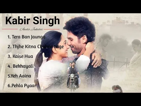 Download MP3 Kabir Singh Full Album Songs | Shahid Kapoor, Kiara Advani | Sandeep Reddy Vanga | Audio Jukebox