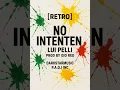 Download Lagu No Intenten[RETRO]-Lui Pelli Prod By Gio Red