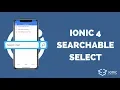 Ionic 4 Searchable Select Component Customisation