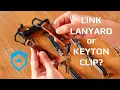 Link Lanyard or Keyton Clip - EDC Keychains
