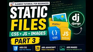 Django Tutorial for Beginners Static Files CSS JavaScript Images Part 3