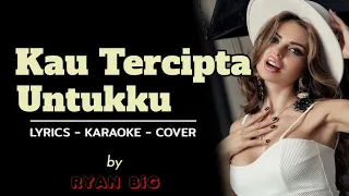 Download Betharia Sonata -Kau Tercipta Untukku | LIRIK-KARAOKE-COVER by RYAN BiG MP3