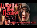 Download Lagu Wanita Ahli Neraka ! Horor Movie Indonesia 2025