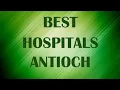 Hospitals in Antioch United States