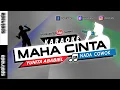 Download Lagu Maha Cinta - Yunita Ababiel | KARAOKE LIDA 2021 NADA PRIA