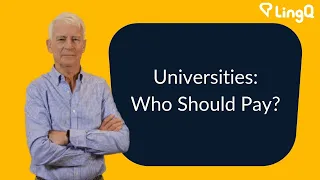 Universities, Who Should Pay?