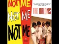 Not Me - The Orlons