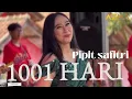 Download Lagu 1001 HARI - PIPIT SAFITRI BP