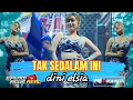 Lagu DUO GANDUL//TAK SEDALAM INI//DINI ELSIA🔴NEW AGHISTA(PSP)