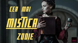 cel mai mistic semn zodiacal the most mystic zodiac sign