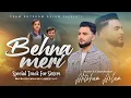 Lagu BEHNA MERI - AHTSHAM ASLAM | Special Track For Sisters 2025 | Official Video 4k