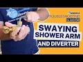 Troubleshooting Stopping Swaying of an Adjustable Shower Arm and Diverter for HammerHead Showers