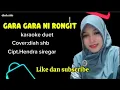 Download Lagu Karaoke duet tapsel Gara Gara Ni Rongit Tanpa vocal Pria