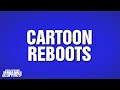 Cartoon Reboots Category POP CULTURE JEOPARDY