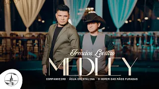 Irmãos Levitas - Medley I Companheiro + Água cristalina + O Homem das mãos furadas